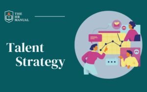 Read more about the article What Is Talent Strategy? A Guide to Building a Competitive Workforce
