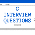 C Interview Questions: What Mid to Senior-Level Developers Must Be Ready For